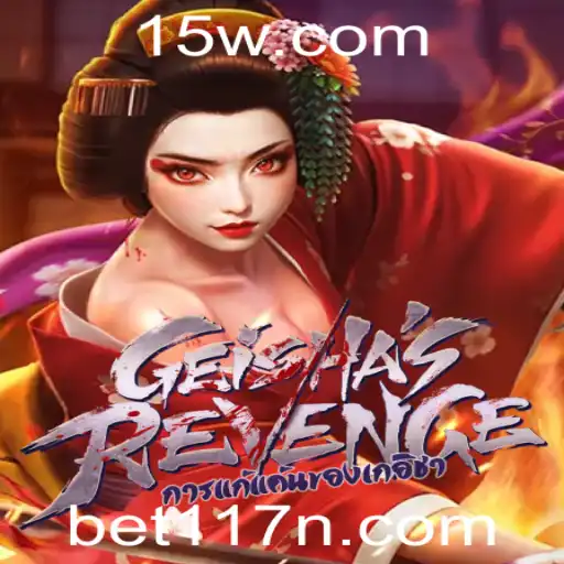 GeishasRevenge: Um Mergulho no Fascinante Mundo do Jogo com bet117